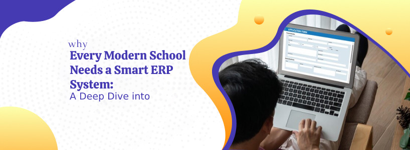 Why Every Modern School Needs a Smart ERP System: A Deep Dive into EduAutomate
